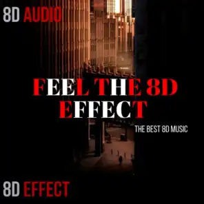 Feel the 8d Effect (The Best 8d Music)