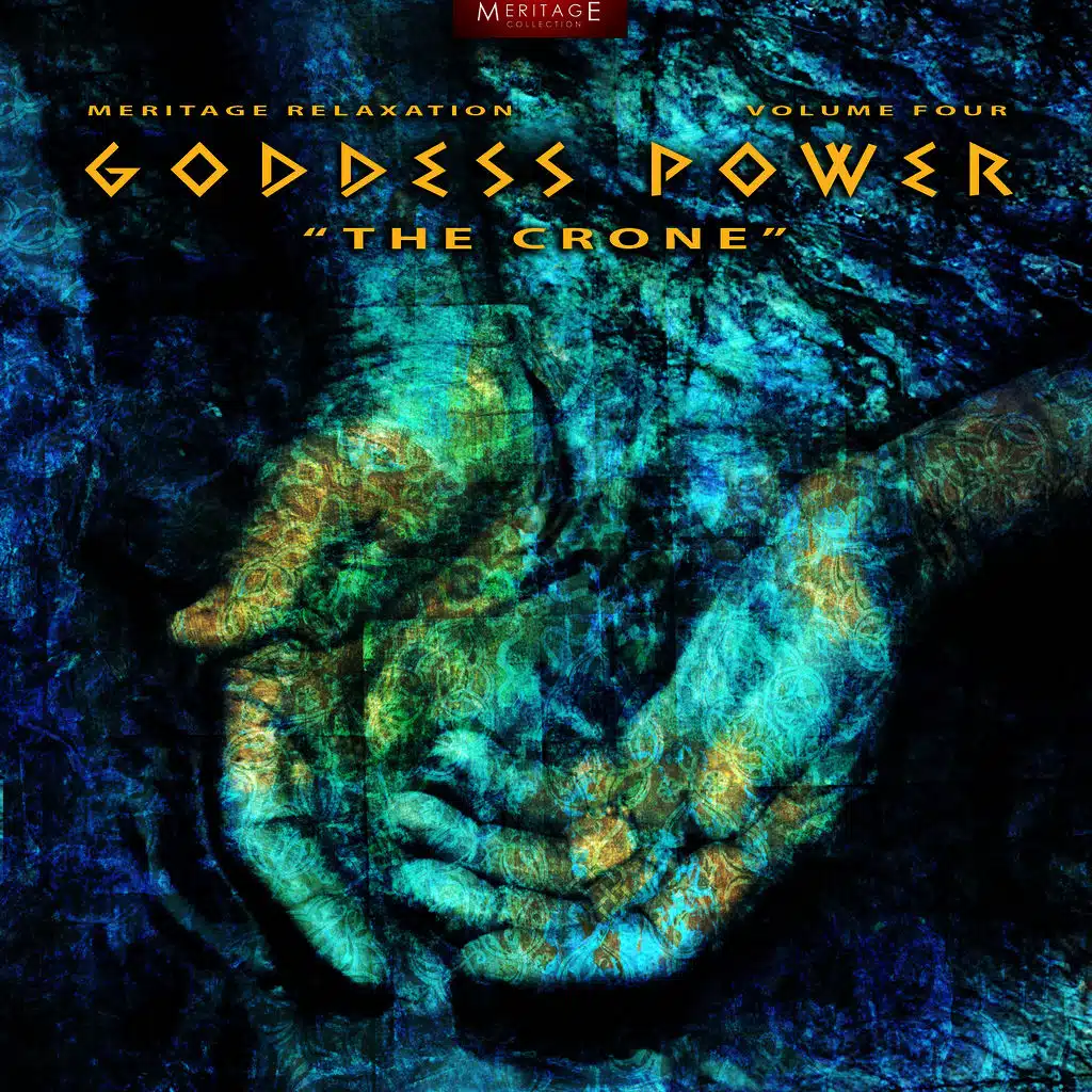 Meritage Relaxation: Goddess Power (The Crone), Vol. 4
