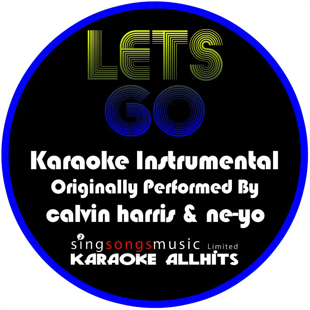 Let's Go (Originally Performed By Calvin Harris & Ne-Yo) [Instrumental Version]