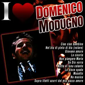 I Love Domenico Modugno