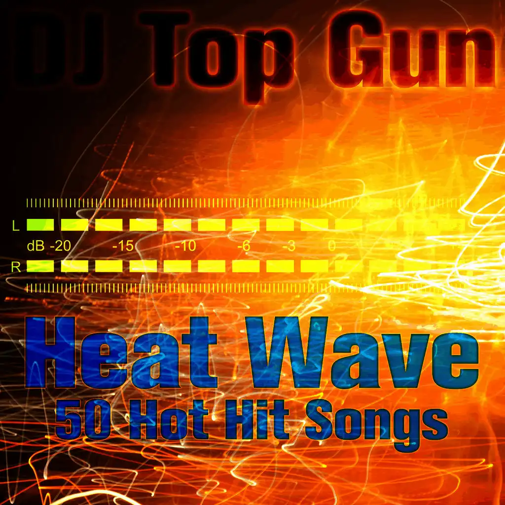 Heat Wave: 50 Hot Hit Songs
