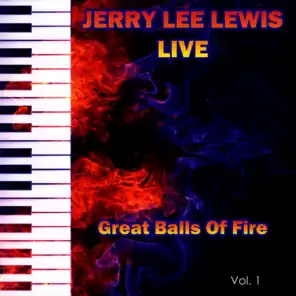 Jerry Lee Lewis Live Great Balls of Fire, Vol. 1