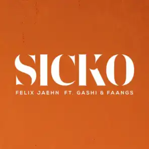 SICKO (feat. GASHI & FAANGS)