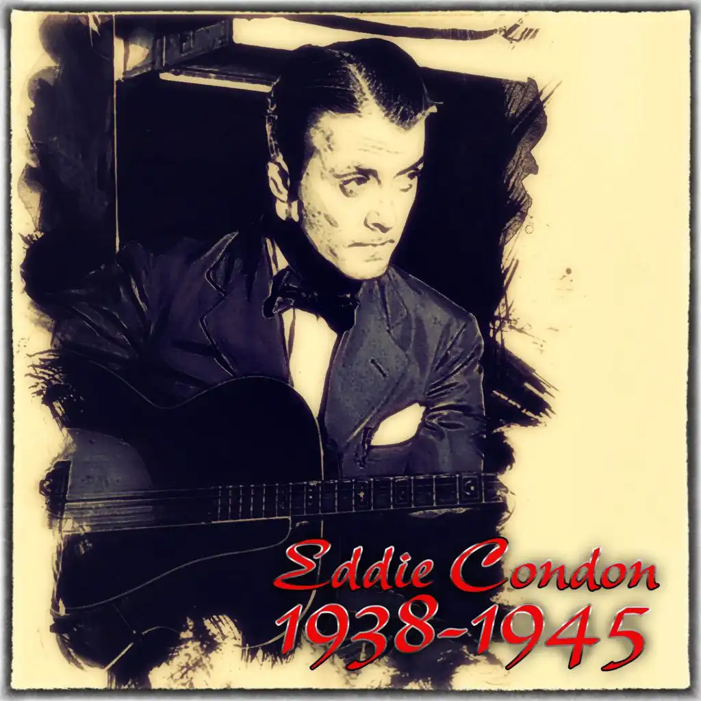 Eddie Condon, 1938-1945