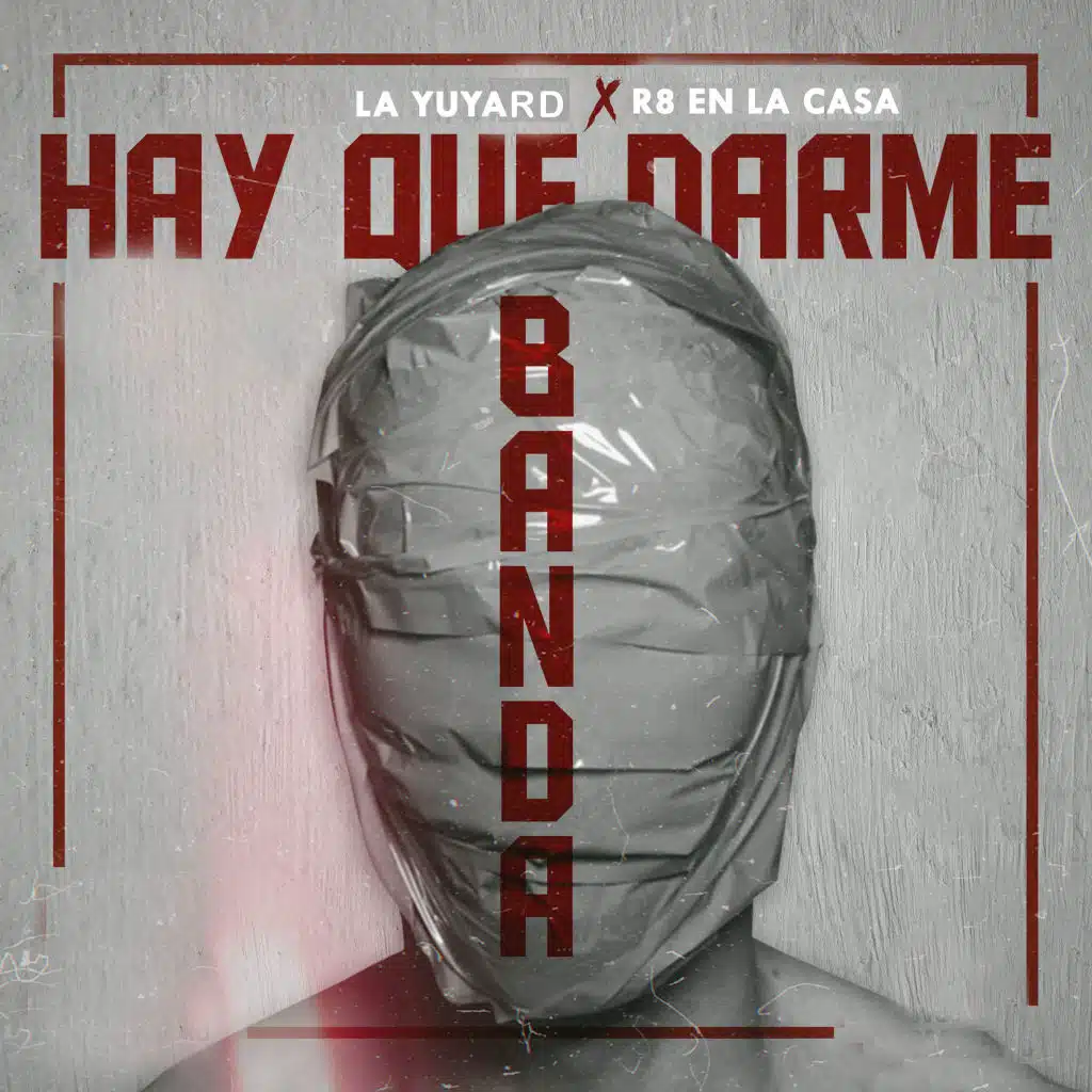 Hay Que Darme Banda (feat. R8 En La Casa)