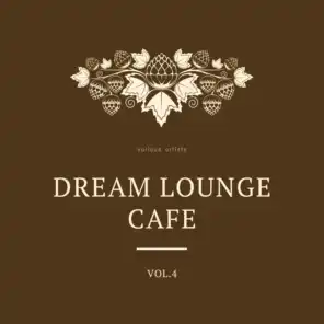 Dream Lounge Cafe, Vol. 4