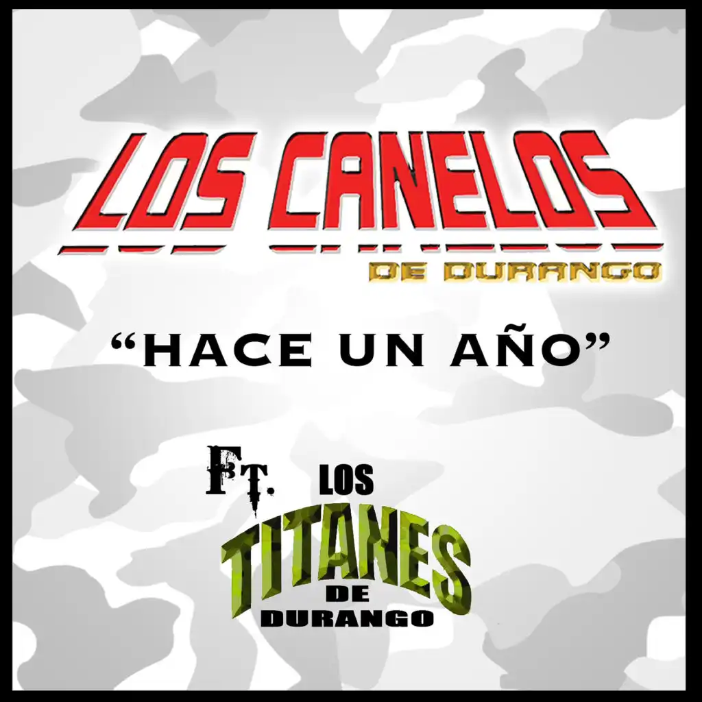 Hace un Ano (feat. Los Titanes de Durango)