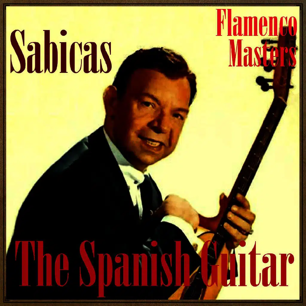 The Spanish Guitar, "Flamenco Masters": Sabicas