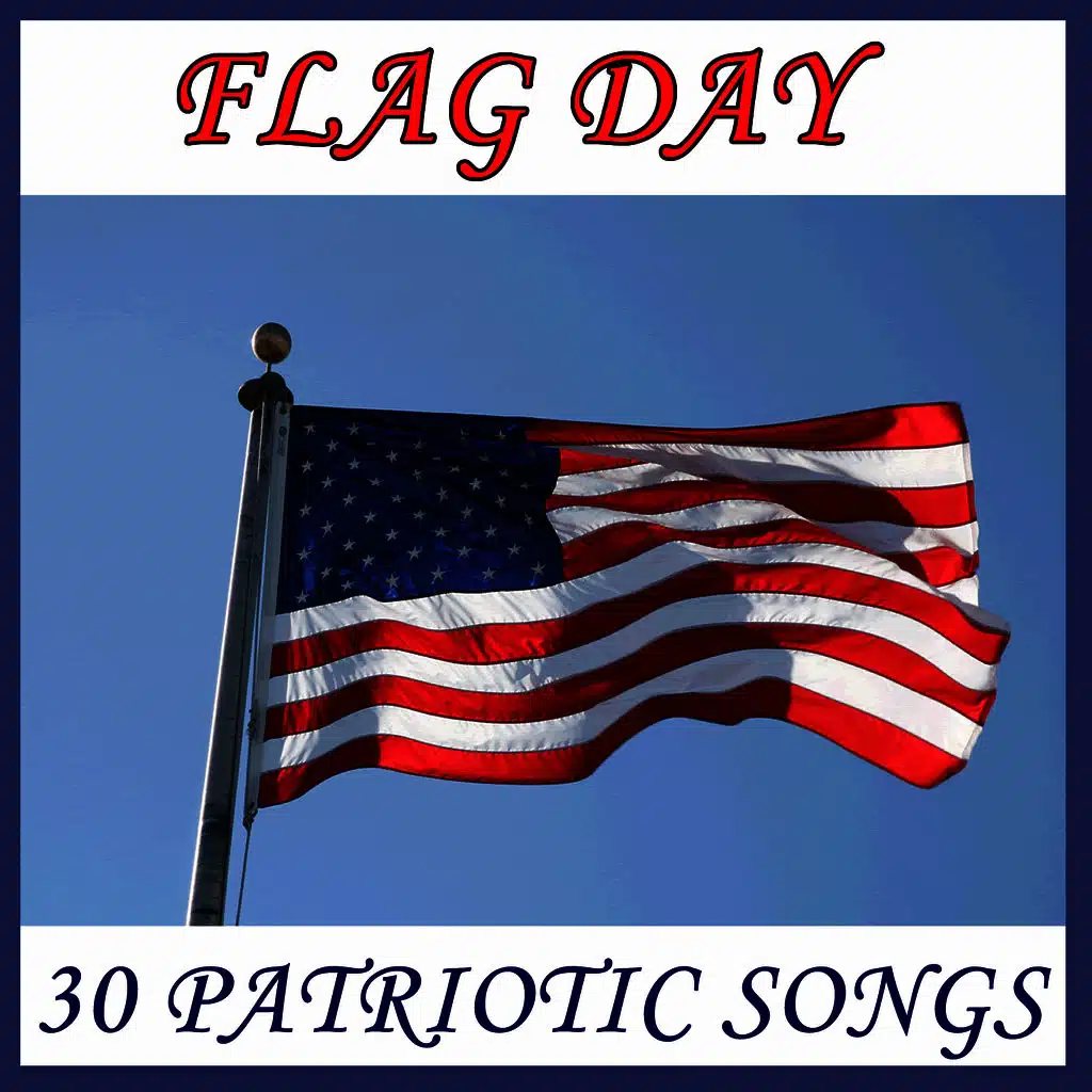 4th of July: 30 Patriotic Songs