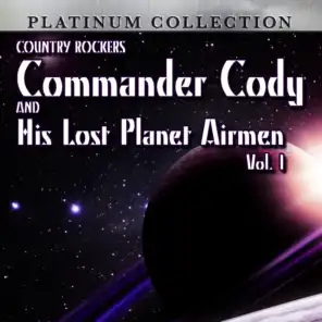 Country Rockers Commander Cody and His Lost Planet Airmen, Vol. 1