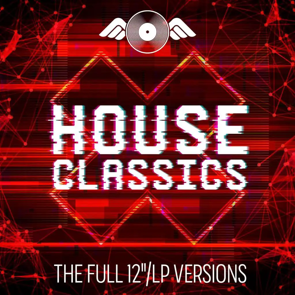 House Classics: The Full 12"/LP Versions (Remixes)