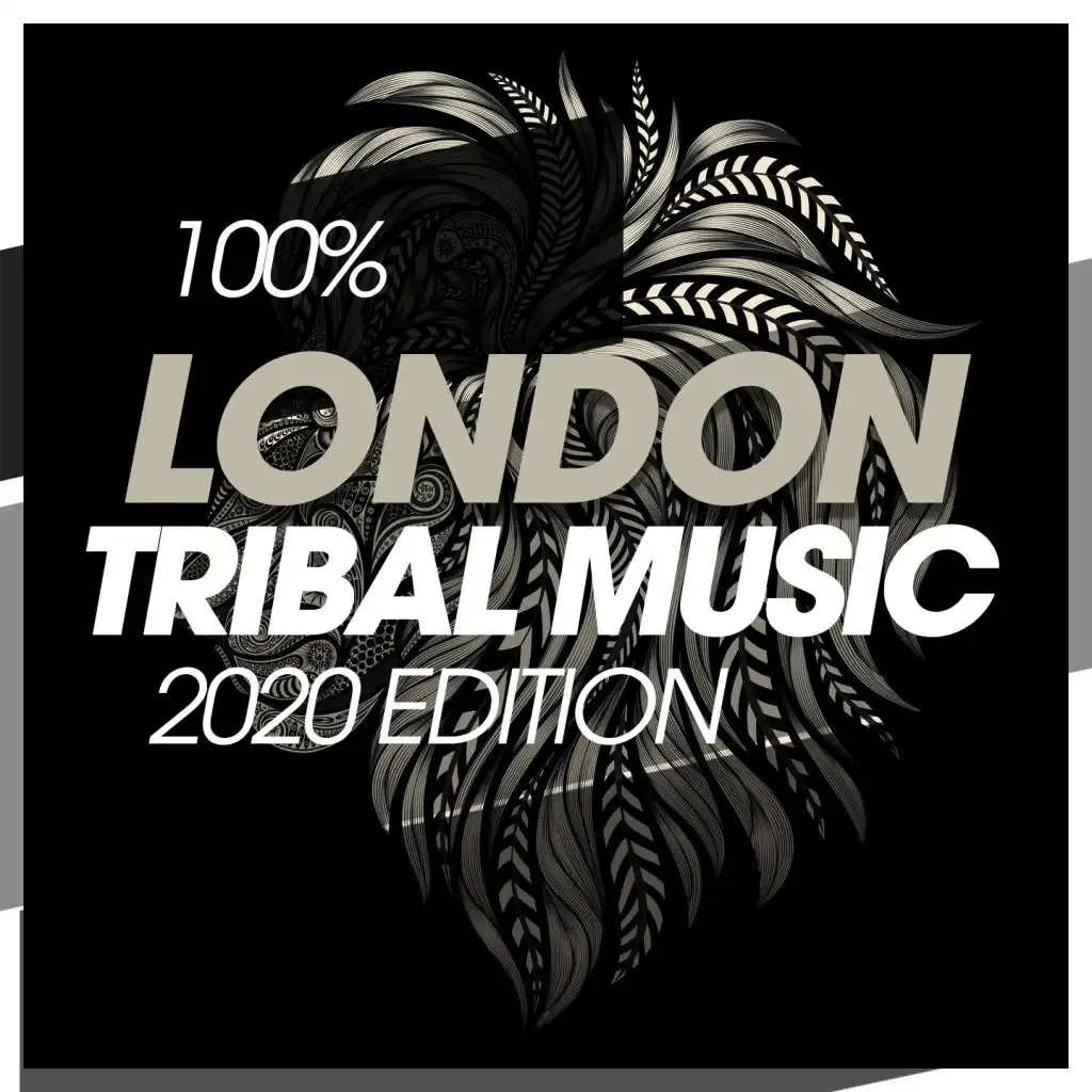 100% London Tribal Music 2020 Edition