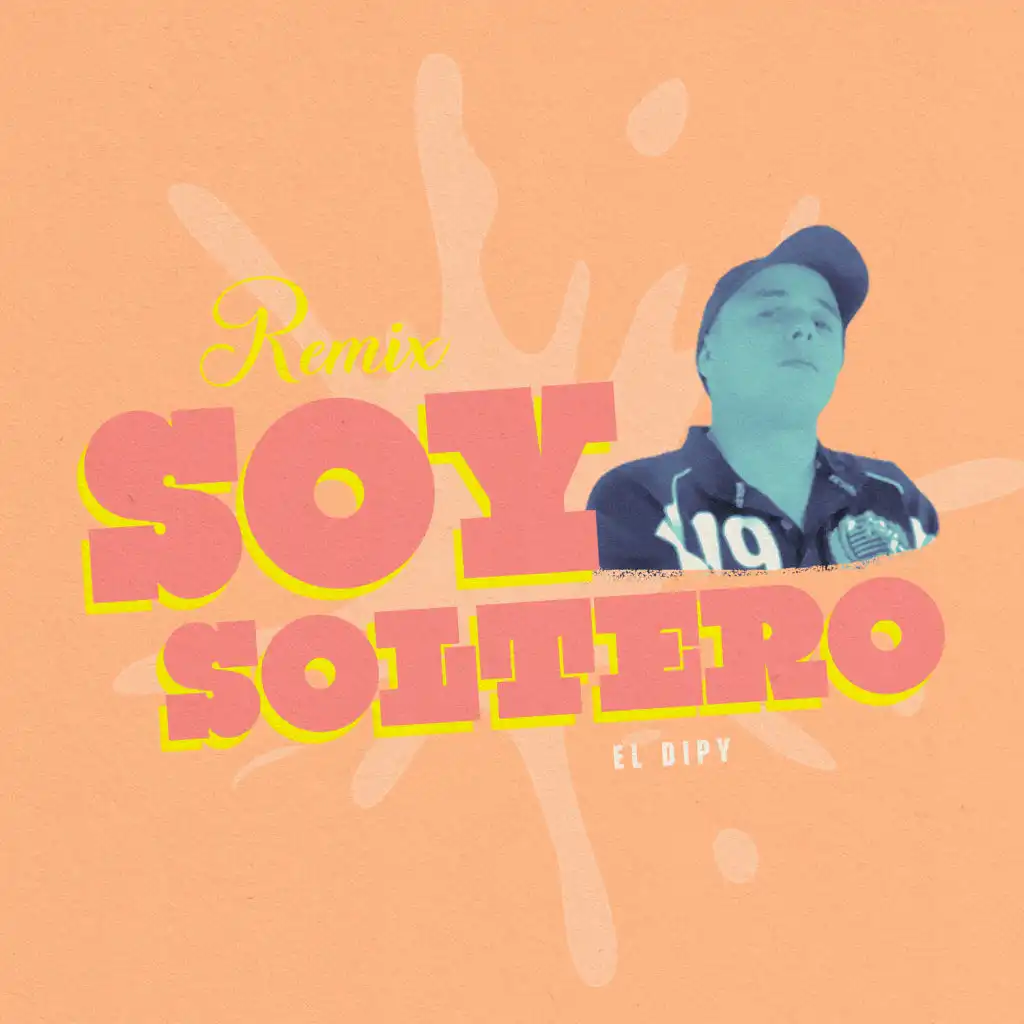 Soy Soltero (Remix)