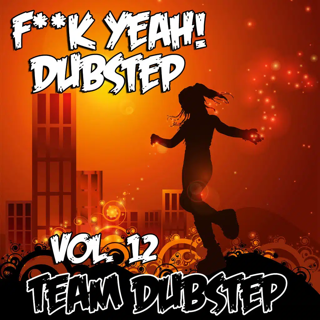 Fuck Yeah! Dubstep, Vol. 12