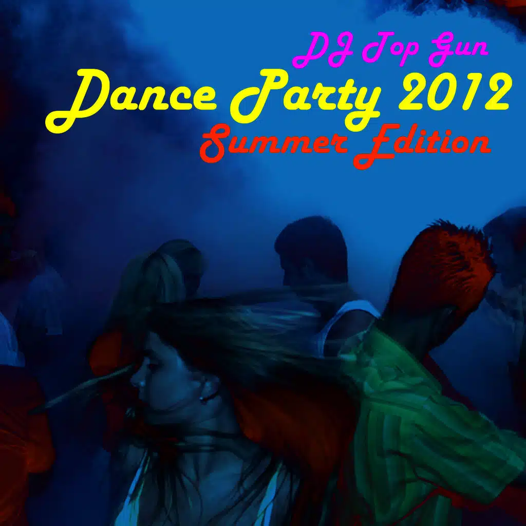 Dance Party 2012: Summer Edition