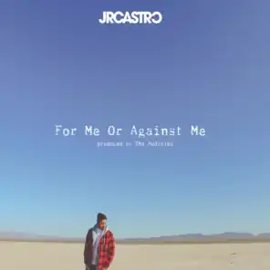 For Me or Against Me