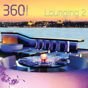 360 Istanbul Lounging, Vol.2