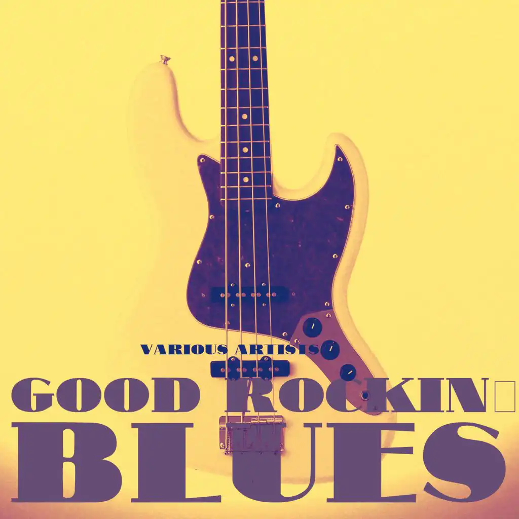 Good Rockin' Blues