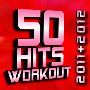 50 Workout Hits 2011 + 2012