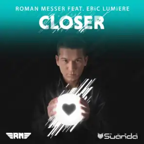Closer (Radio Edit) [feat. Eric Lumiere]
