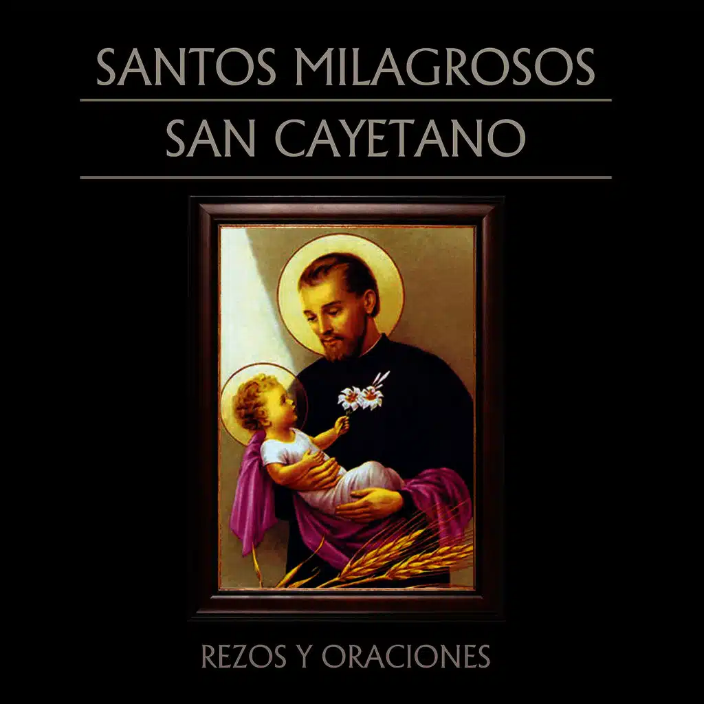 Santos Milagrosos San Cayetano