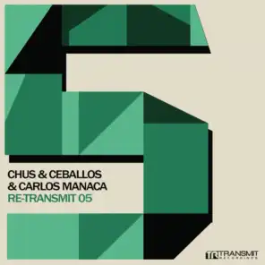 Chus & Ceballos & DJ Chus & Carlos Manaca & Pablo Ceballos