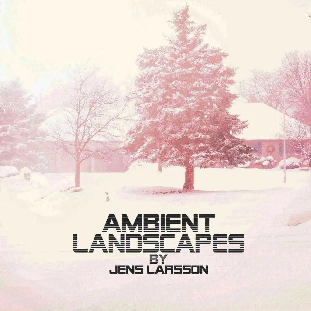 Ambient Landscapes