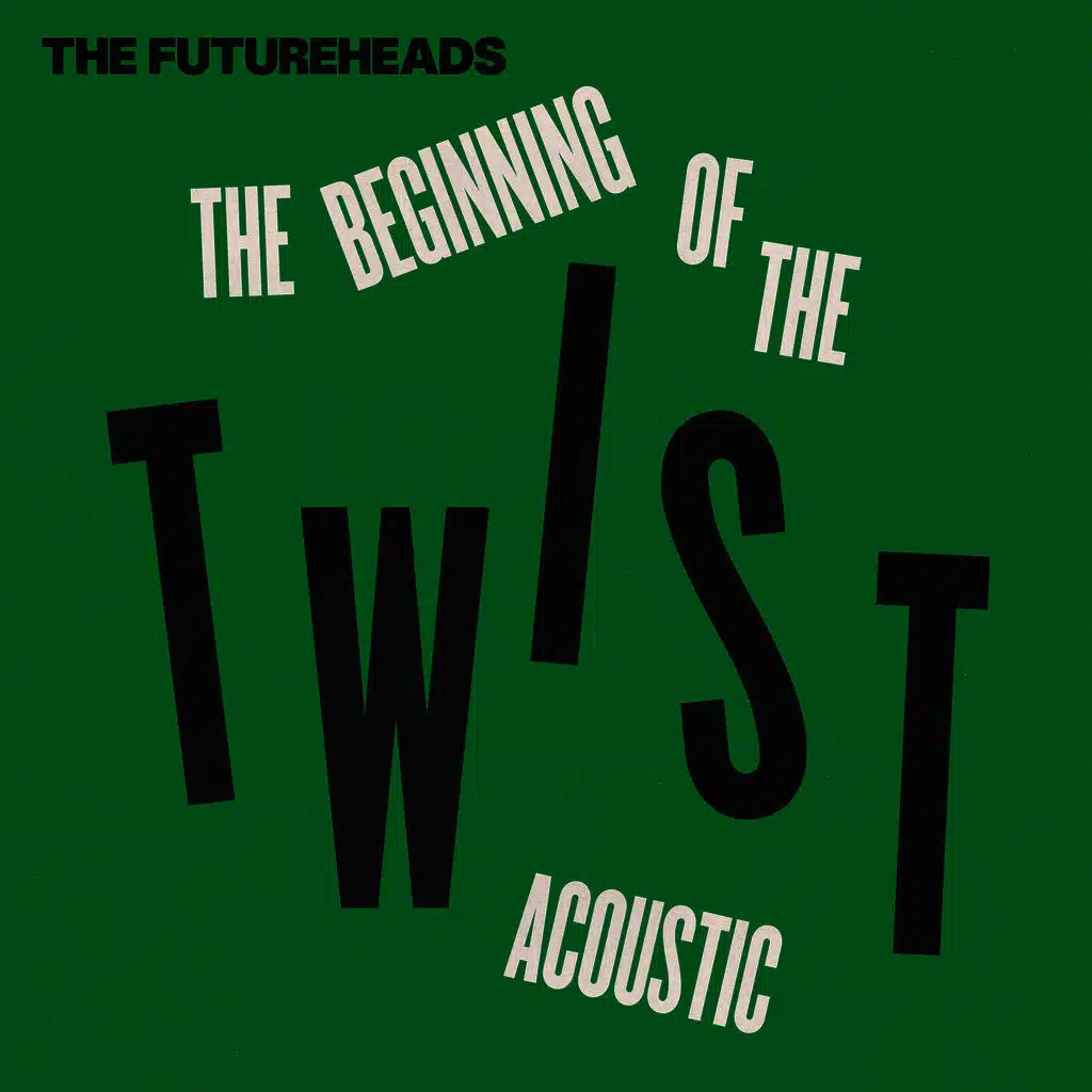 The Beginning of the Twist (Acoustic)