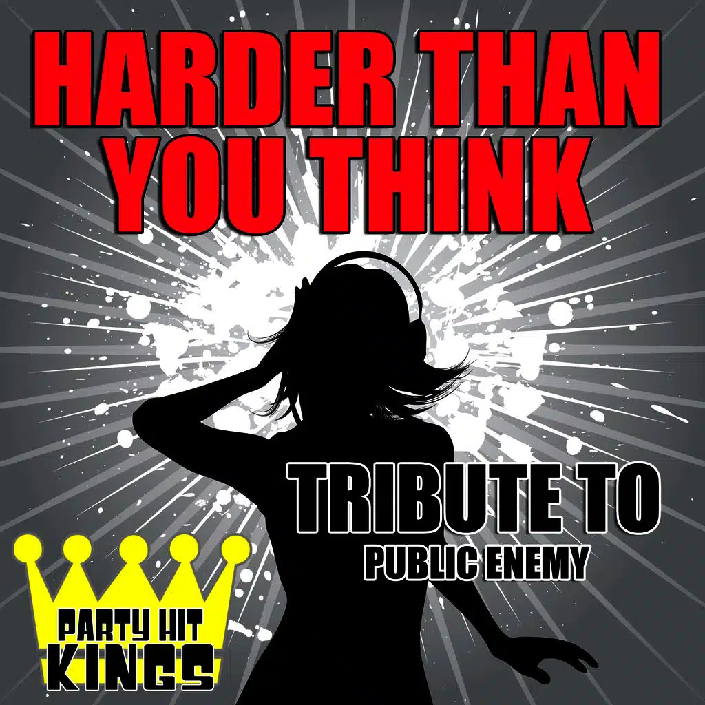 Harder Than You Think (Tribute to Public Enemy)