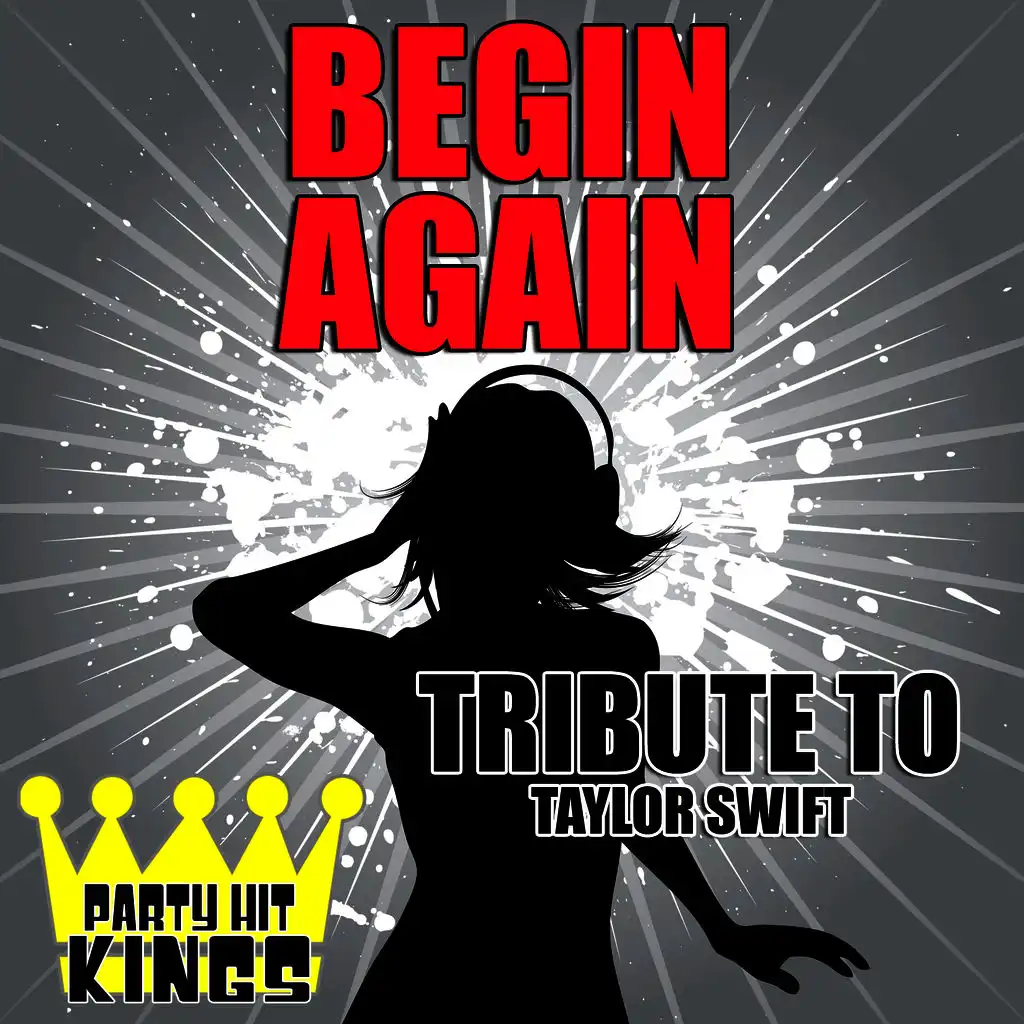 Begin Again (Tribute to Taylor Swift)