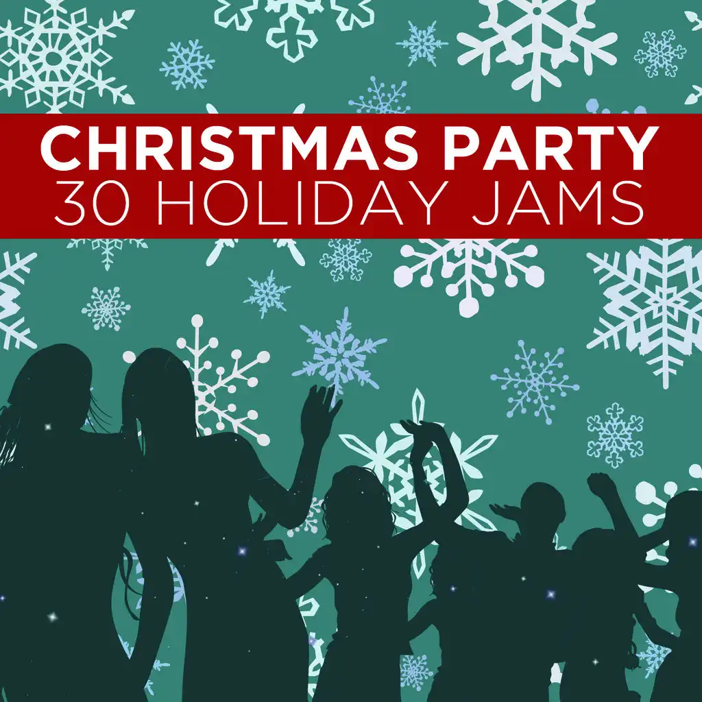 Christmas Party: 30 Holiday Jams