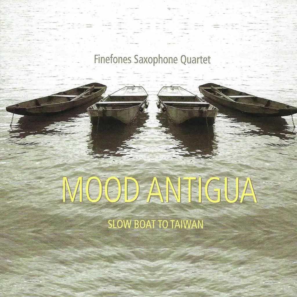 Mood Antigua: Slow Boat to Taiwan