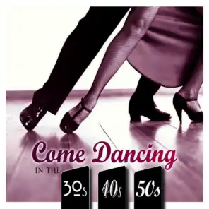 Come Dancing: Strictly 30's, 40's and 50's