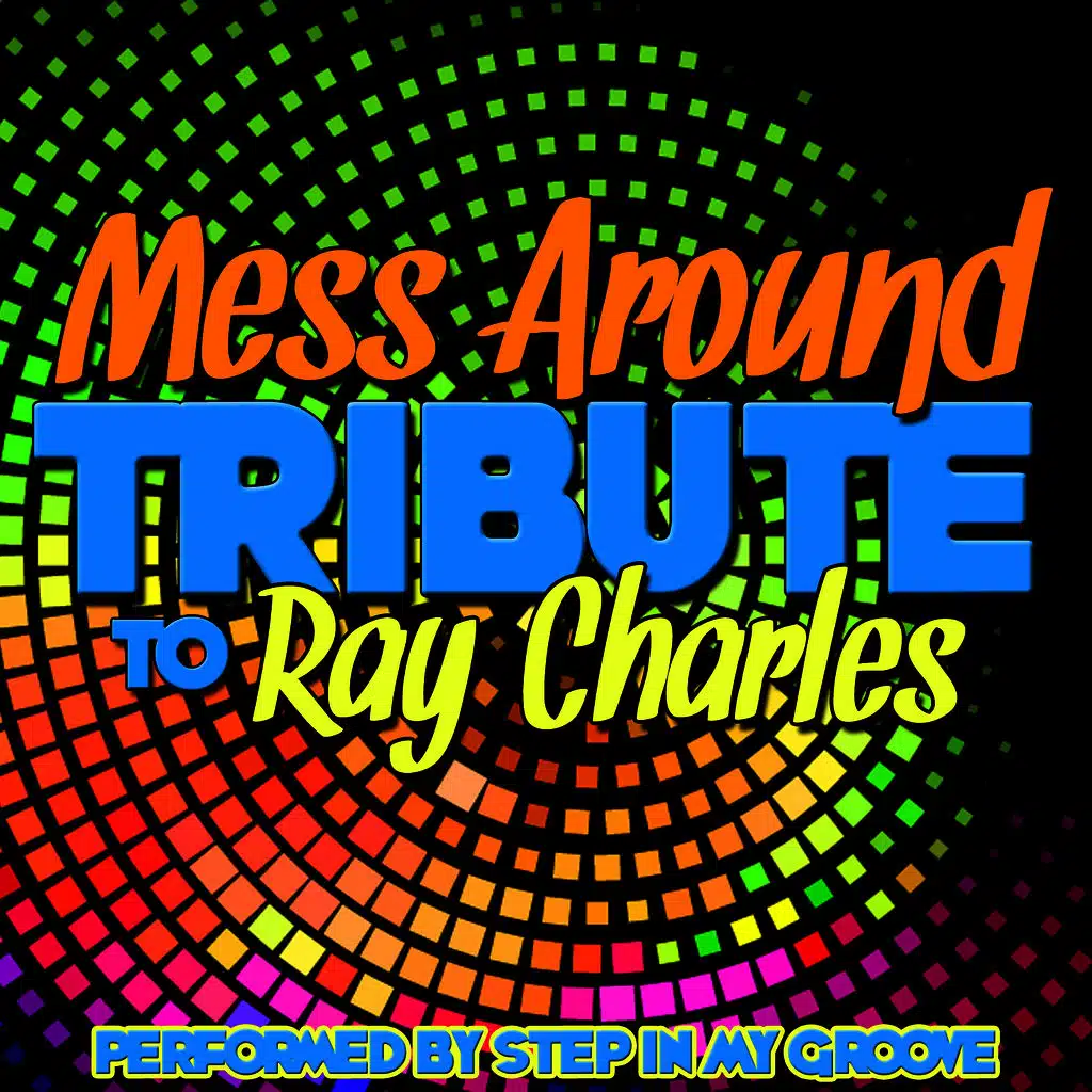 Mess Around: Tribute to Ray Charles