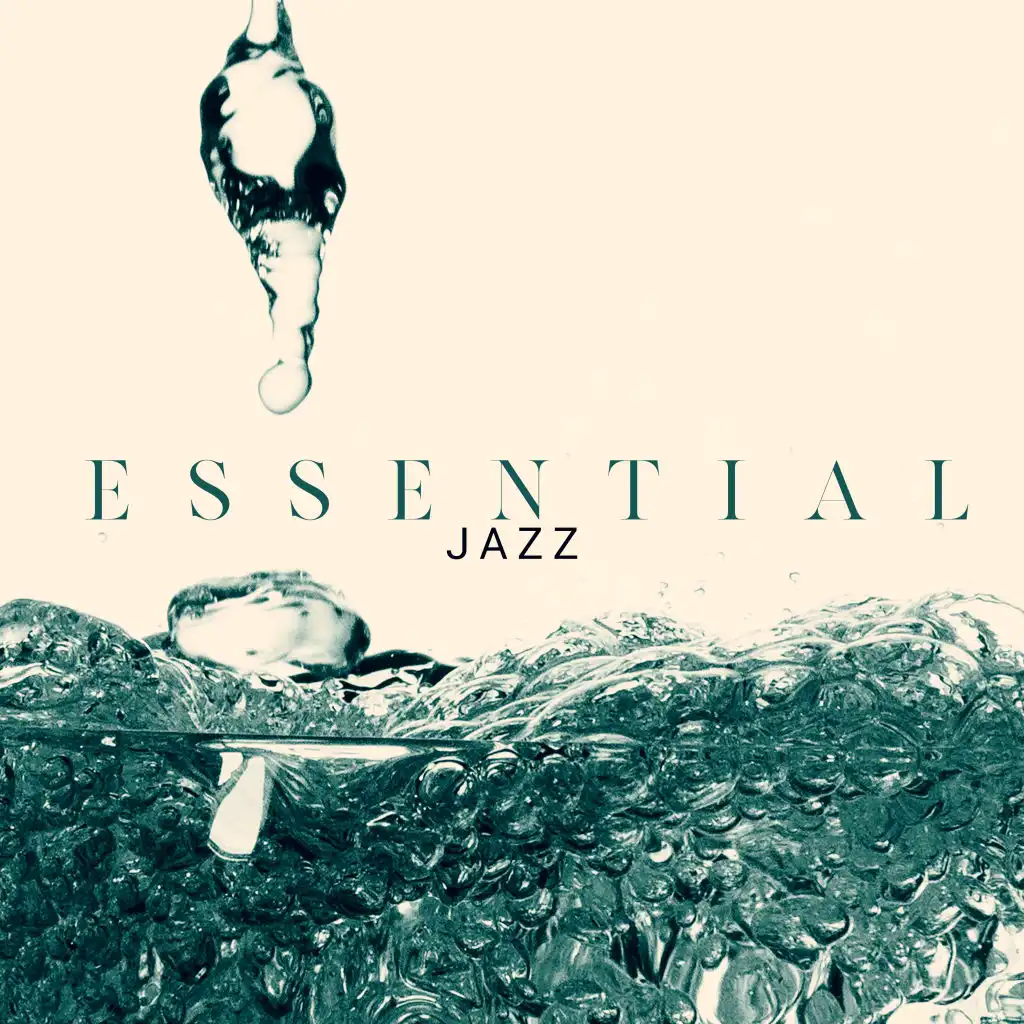 Essential Jazz - Easy Listening Jazz, Dinner for Two, Restaurant Music, Piano Jazz