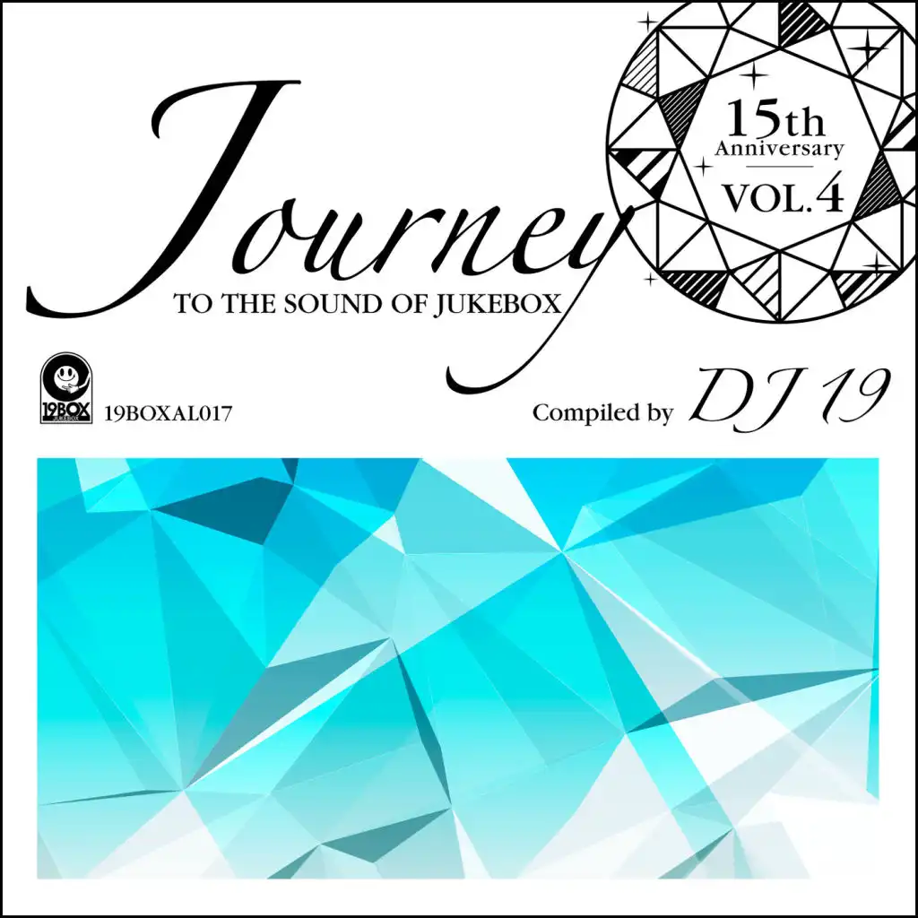 15th Anniversary, Vol. 4 - Journey To The Sound Of Jukebox Compiled by DJ 19