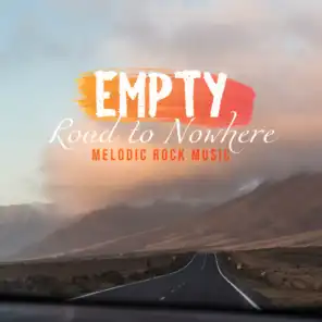 Empty Road to Nowhere – Melodic Rock Music