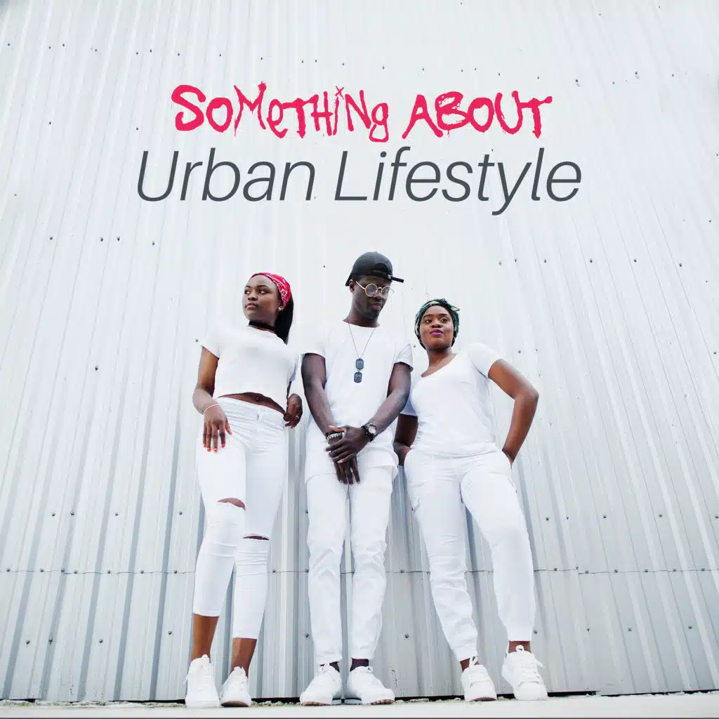 Something About Urban Lifestyle