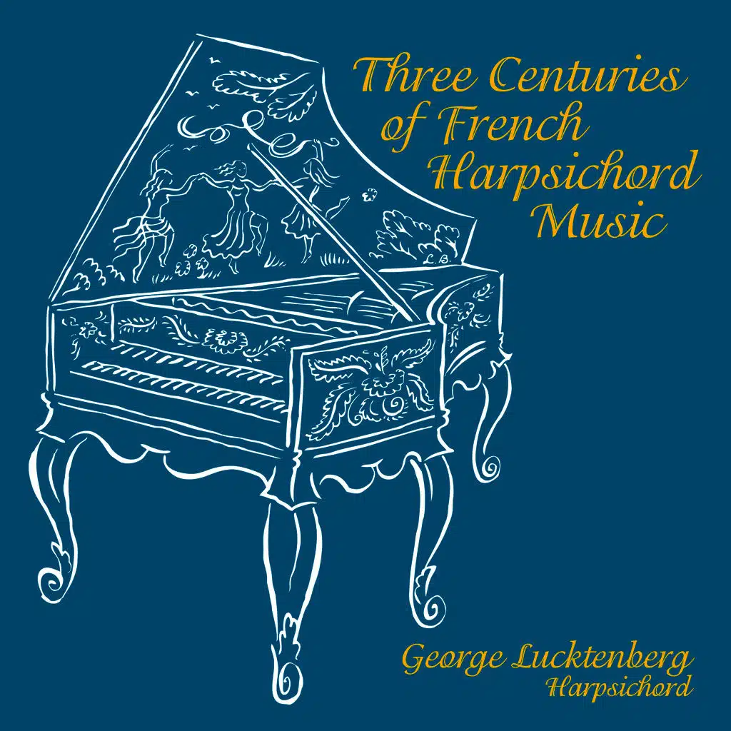 Three Centuries of French Harpsichord Music