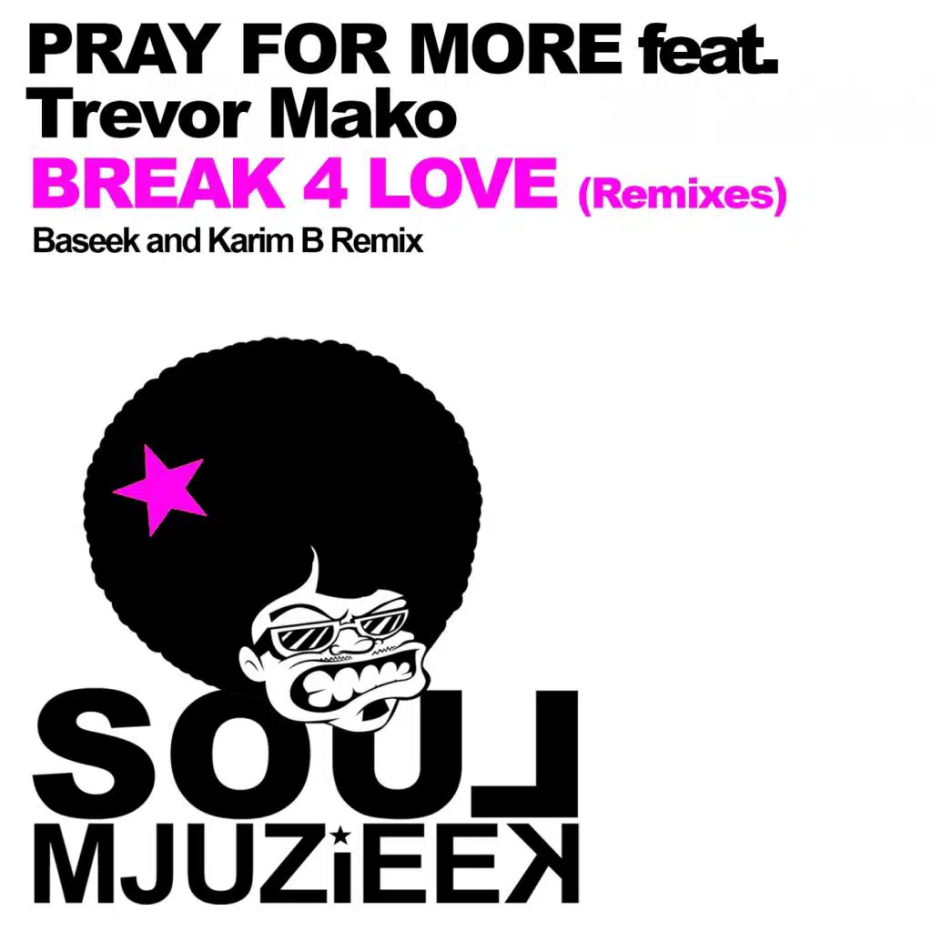 Break 4 Love (Remixes) [feat. Trevor Mako]