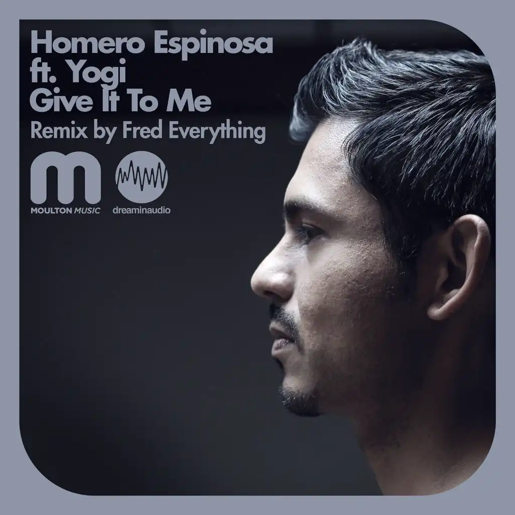 Give It To Me (feat. Yogi) (Homero's Stripped Mix)