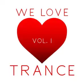 We Love Trance, Vol. 1