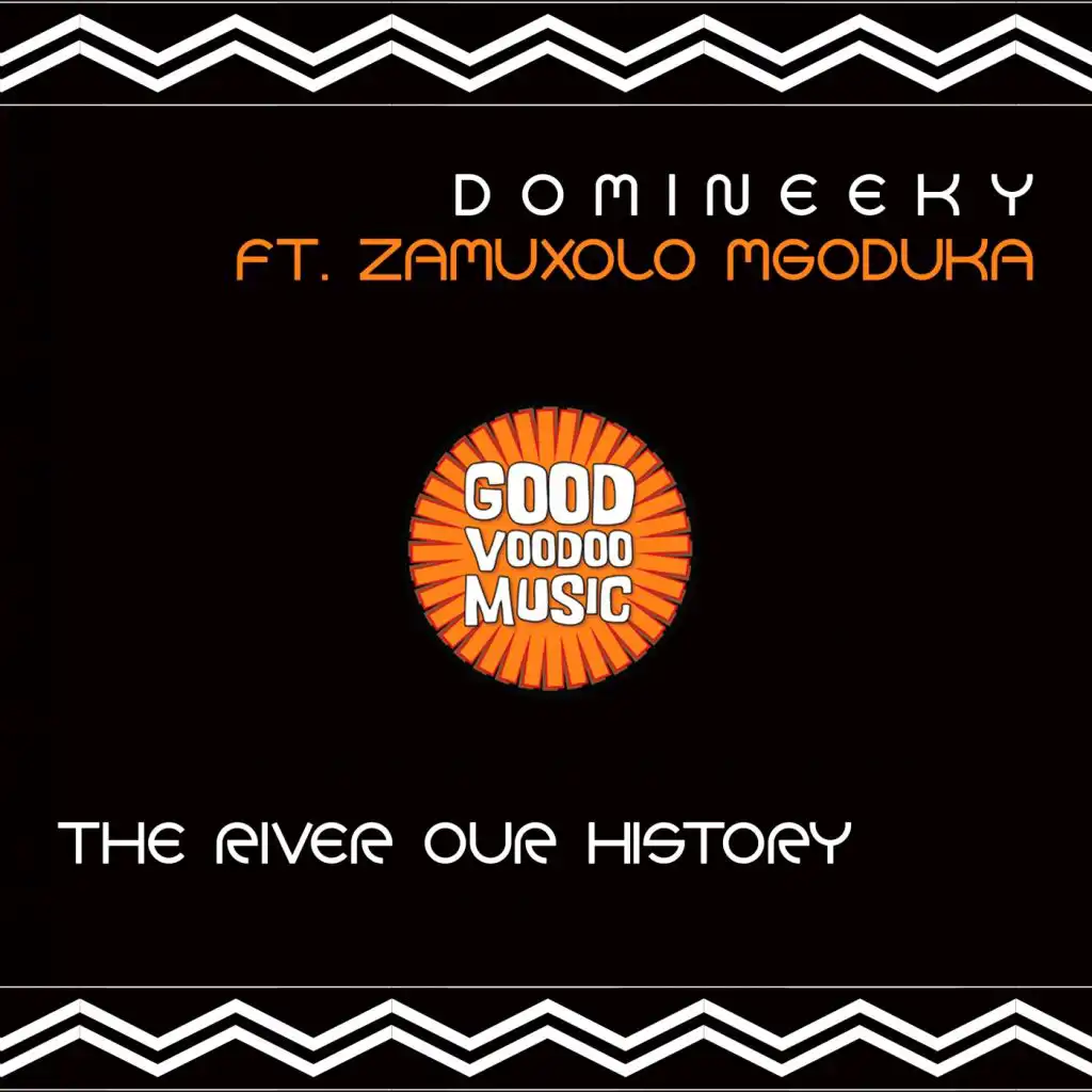 The River Our History (feat. Zamuxolo Mgoduka)