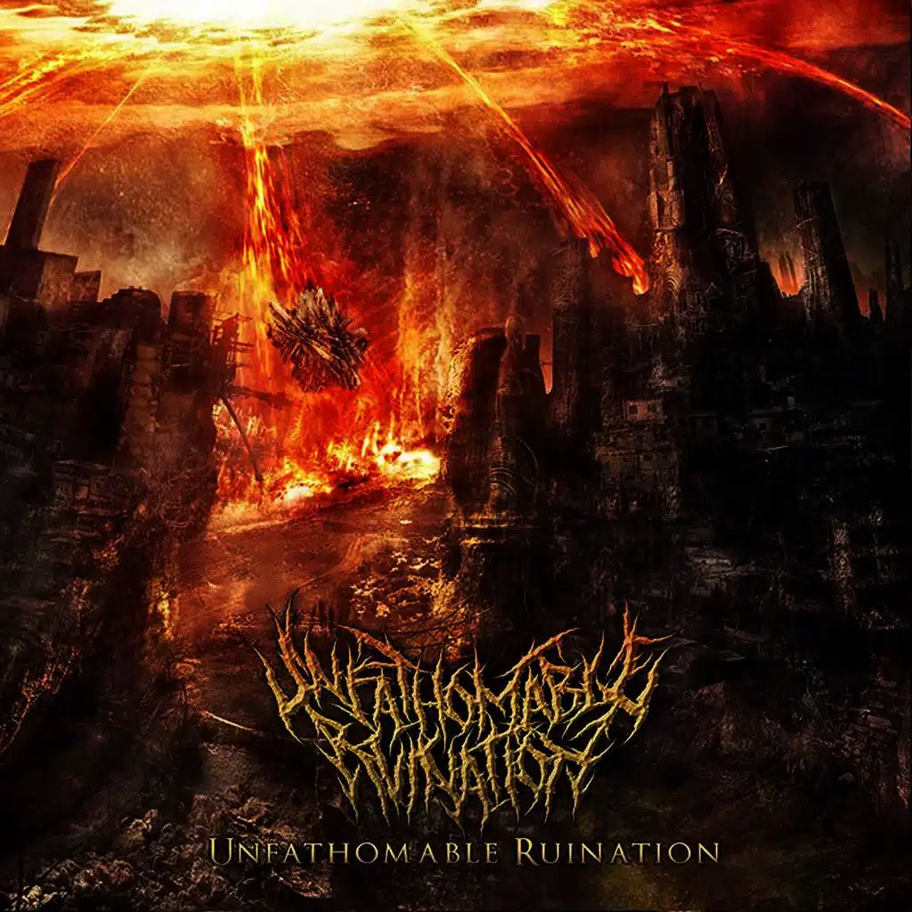 Unfathomable Ruination