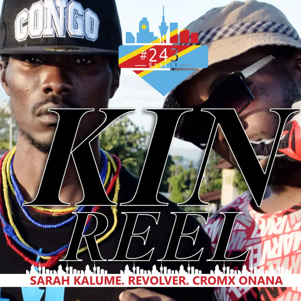 KIN REEL (feat. Sarah Kalume, Revolver & Cromix Onana)