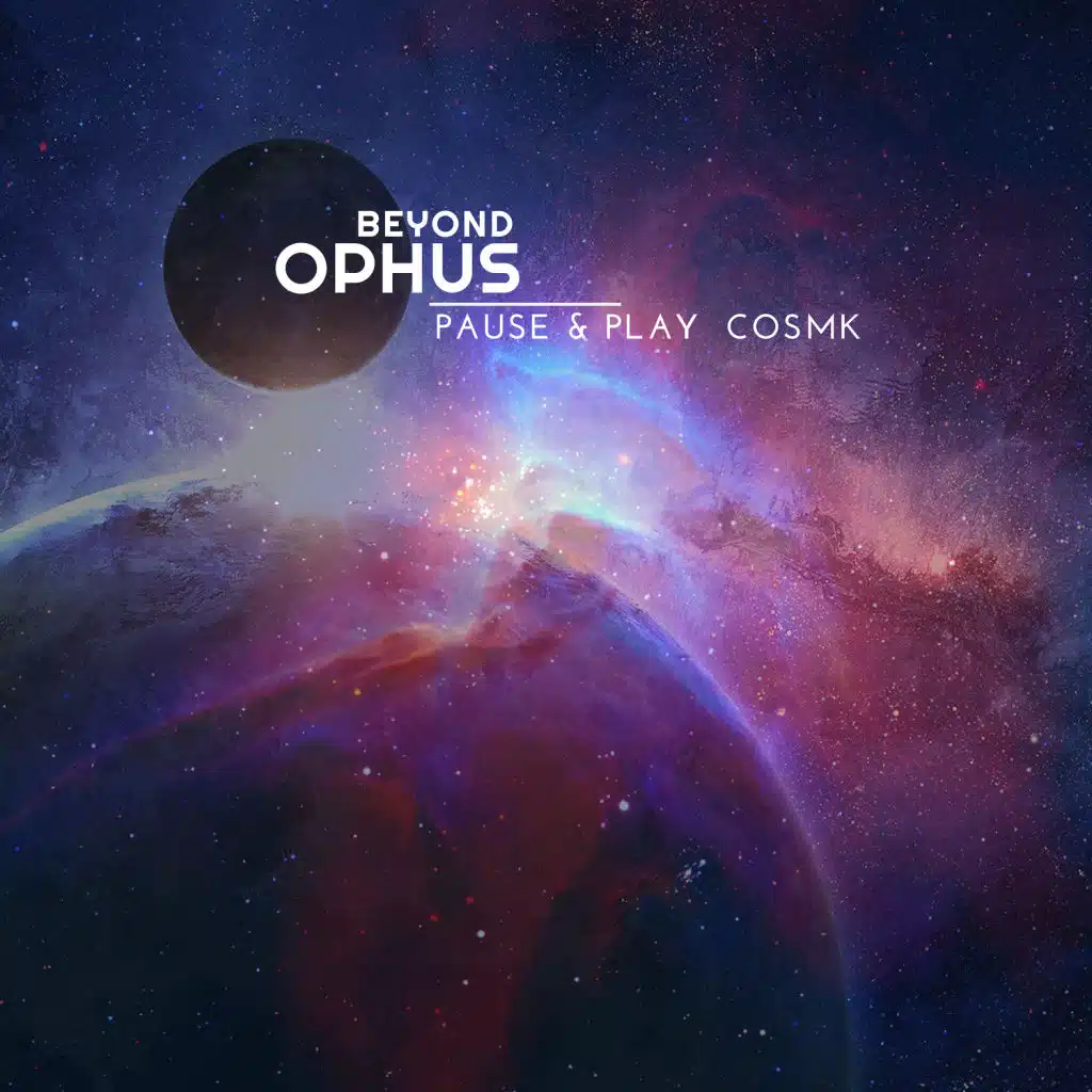 Pause & Play & COSMK