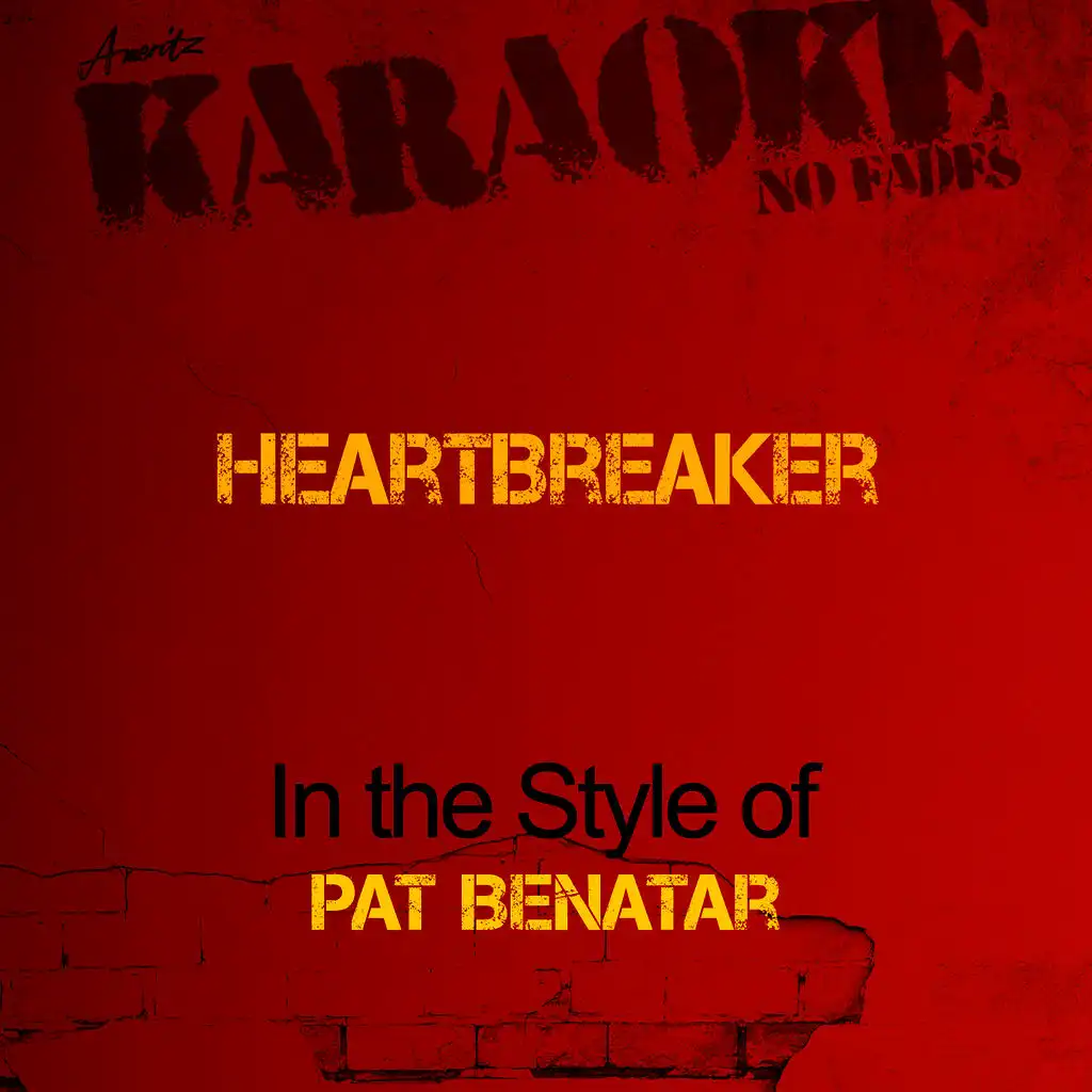 Heartbreaker (In the Style of Pat Benatar) [Karaoke Version]