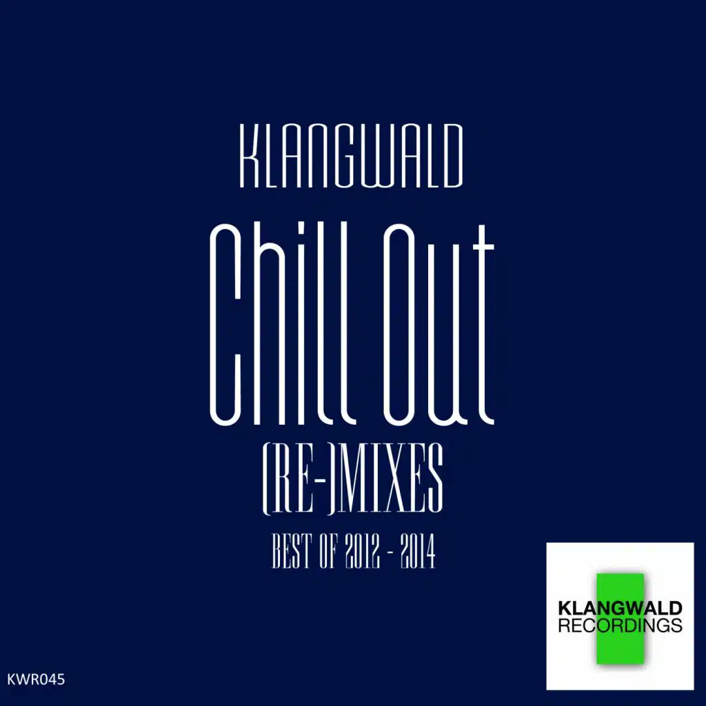Chill Out (Re-)Mixes 2012 - 2014