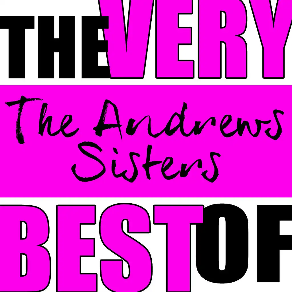 The Very Best of the Andrews Sisters