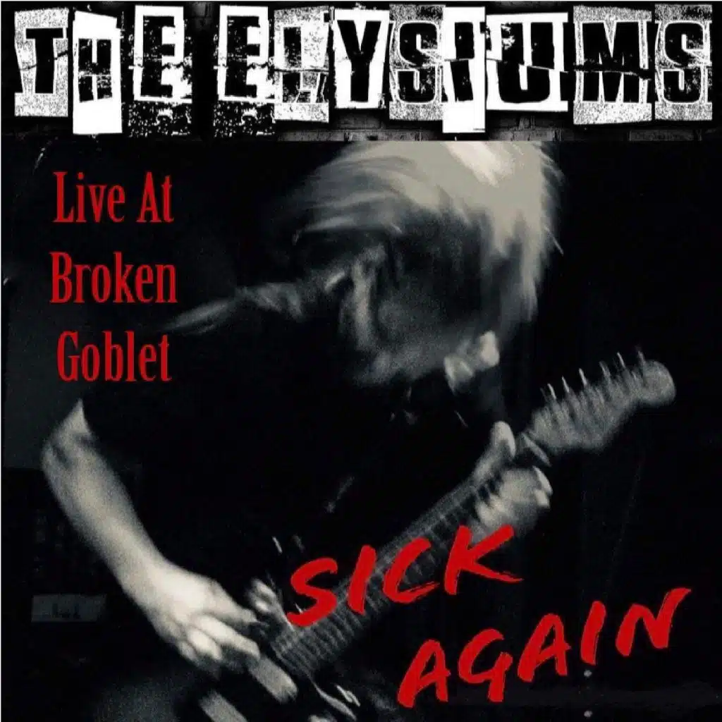 Sick Again (Live At Broken Goblet)